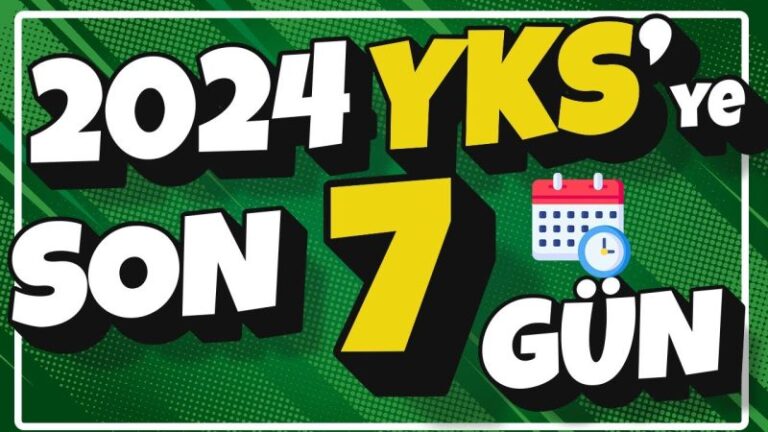 2024 YKS son 7 gün